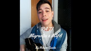 MIGRANTES  MYA  No Bailo Pa Ti Cover Nehuen Cuesta [upl. by Elenahc104]