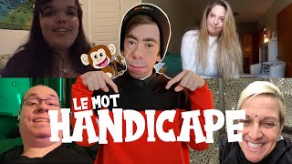 LE MOT HANDICAPÉ  MAUVAIS OU PAS [upl. by Nosnhoj]