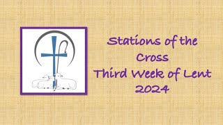 Stations of the Cross Week 3 of Lent 2024 [upl. by Maccarthy462]