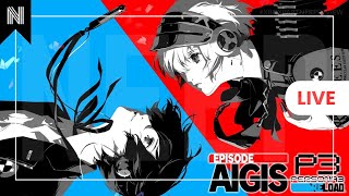 Masih di Padang Mahsyar  Persona 3 Reload DLC Episode AIGIS Live  Neep [upl. by Tooley]