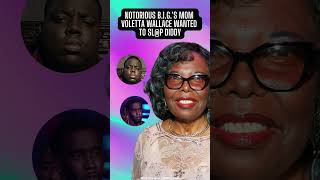 Notorious BIGs Mom Voletta Wallace Wanted To Lay Hands On Diddy [upl. by Laicram93]