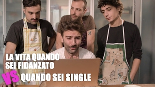 La vita QUANDO SEI FIDANZATO vs QUANDO SEI SINGLE [upl. by Anirad141]