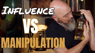 Influence vs Manipulation  The Sassenach Blended Scotch [upl. by Onahpets]