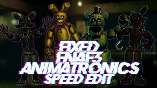 Speed Edit  FNaF  Fixed FNaF3 Animatronics [upl. by Kramnhoj534]