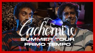 CACHEMIRE SUMMER TOUR  Il Film  Primo Tempo [upl. by Akirdnas]