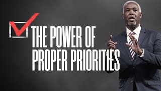 The Power of Proper Priorities  Bishop Dale C Bronner [upl. by Ruthie]