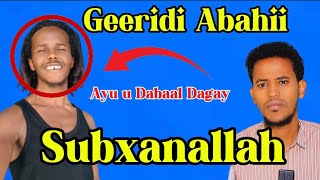 Subxanallah Geerida Abahiis Ayuu U dabaal Dagay [upl. by Rondi804]