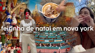 fui em uma feirinha de natal em nova york  VLOGMAS NYC 14 [upl. by Wally]