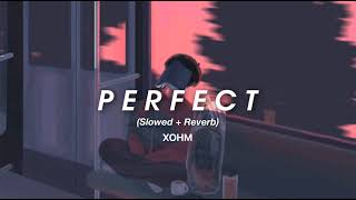 Ed Sheeran  Perfect SlowedReverb [upl. by Quincey133]