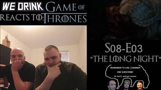 GAME OF THRONES  S08  E03 quotTHE LONG NIGHTquot REACTION [upl. by Aiehtela]