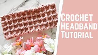 How to Crochet a Headband Crochet Waffle Stitch Headband Tutorial How to Crochet Crochet Pattern [upl. by Atnoved]