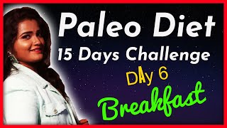 Paleo Diet 15 Days Challenge Tamil Day 6 Breakfast with Diet Recipes  Weight Loss [upl. by Kirtley]