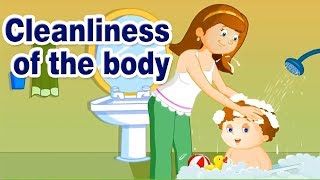 Cleanliness of the body  good habits for kids  Good Manners for kids in English [upl. by Daven]