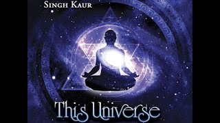 Singh Kaur  This Universe Complete version and Best Quality Stereo [upl. by Tehcac535]