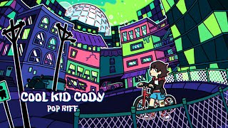 Cool Kid Cody OST  Pop Riff [upl. by Middendorf314]