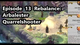 Ep13B rebalance arbalester quarrel  Tree of Savior [upl. by Shelagh]