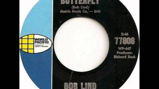 Elusive Butterfly by Bob Lind on Mono 1966 World Pacific 45 [upl. by Nwahsad]