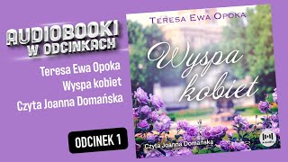 Wyspa kobiet  T E Opoka  Audiobook PL  18 [upl. by Joline]