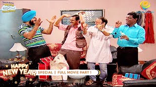 NEW YEAR SPECIAL I FULL MOVIE I PART 1 I Taarak Mehta Ka Ooltah Chashmah I तारक मेहता का उल्टा चश्मा [upl. by Mayne730]