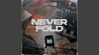 Never Fold [upl. by Leak168]