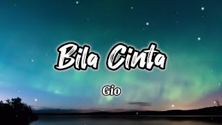 Bila Cinta  Gio ost Lagenda Budak Setan  Lirik [upl. by Uase]