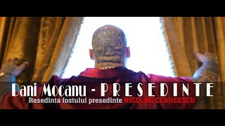 Dani Mocanu  Presedinte  Official Video [upl. by Eelrak532]