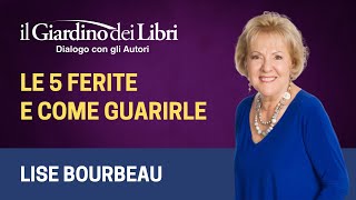 Webinar Gratuito con Lise Bourbeau Le 5 Ferite e come guarirle con Lise Bourbeau [upl. by Arnon]