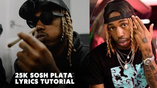 25k Sosh Plata Lyrics Tutorial [upl. by Lokcin]