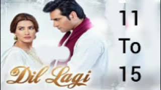 DILLAGI  EPISODE 11 TO 15  LOVE STORY love romantic [upl. by Xirdnek]