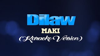 Dilaw  MAKI KARAOKE VERSION [upl. by Sinnoda]