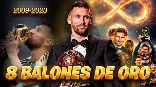 Los 8 BALONES DE ORO de MESSI ♾️  El GOAT indiscutido del Futbol 🔥 [upl. by Meyeroff]