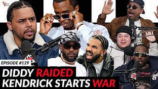 Diddy RAIDED By Feds Kendrick Lamar FINALLY SHOOTS At Drake  CAP Episode 129 [upl. by Mhoj]