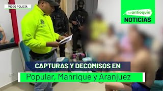 Capturas y decomisos en Popular Manrique y Aranjuez  Teleantioquia Noticias [upl. by Flo]