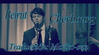 Beirut  Cherbourg subtitulada en español [upl. by Dougy808]