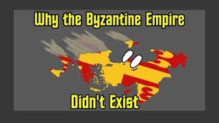 Why the Byzantine Empire Never Existed [upl. by Jarlen]