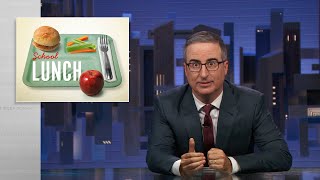 School Lunch Last Week Tonight with John Oliver HBO [upl. by Fausta]