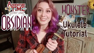 MONSTER UKULELE TUTORIAL For Beginners  Adventure Time Distant Lands OBSIDIAN [upl. by Alyss]