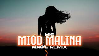 Mig  Miód Malina  MacL Remix [upl. by Hadik618]