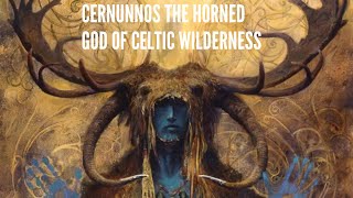 Cernunnos The Horned God of Celtic Wilderness [upl. by Magda]