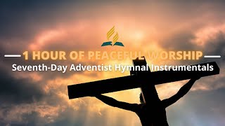 1 HOUR OF SEVENTHDAY ADVENTIST INSTRUMENTAL HYMNAL MUSIC  SeventhDay Adventist Music [upl. by Jochebed]