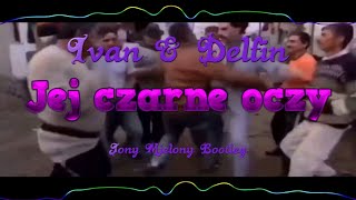 Ivan amp Delfin  Jej czarne oczy Bootleg [upl. by Snyder]