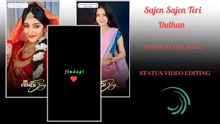 Sajen Sajen Teri Dulhan Hindi Song Status video Editing alightmotionedit editing [upl. by Leonora]