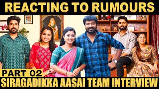 குழந்தை பிறந்ததுக்கு அப்பறம் தான் நடிக்க வந்தேன்  Siragadikka Aasai Team Interview  Part 02 [upl. by Llemrej]