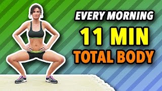 Do This Workout Every Morning  11 Minute Total Body [upl. by Magnum994]