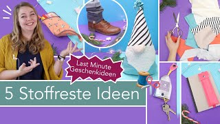 STOFFRESTE 5 Last Minute Geschenkideen – kostenlose Schnittmuster [upl. by Shelly]