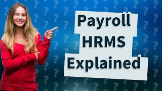 What is payroll HRMS [upl. by Ailee]