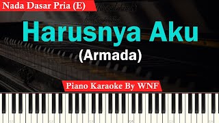 Armada  Harusnya Aku Karaoke Male Key  Piano Karaoke [upl. by Queen]