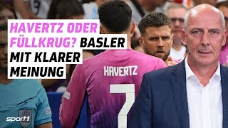 Havertz oder Füllkrug Basler mit klarer Meinung [upl. by Bamford]