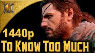 MGS 5 The Phantom Pain PC  Mission 32  To Know Too Much S Rank Walkthrough 1440p 60fps [upl. by Kafka]