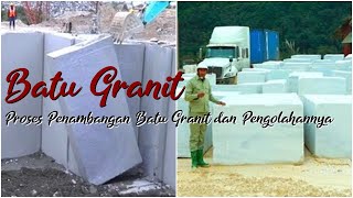 Proses Penambangan Batu Granit dan Pengolahannya [upl. by Llertnauq490]